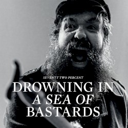 Drowning in a Sea of Bastards