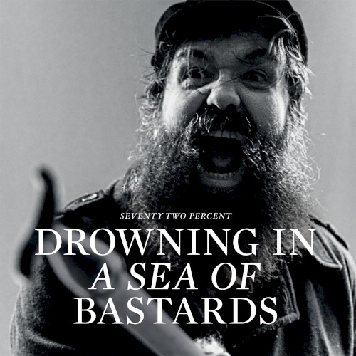 Drowning in a Sea of Bastards