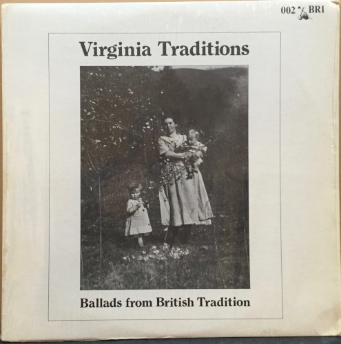 Virginia Traditions - Ballads From The British Tradition
