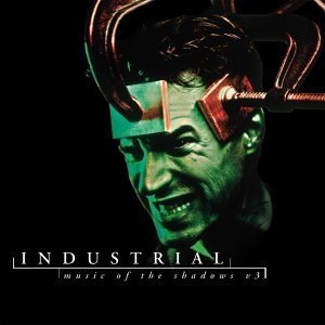 Industrial: Music of the Shadows V3