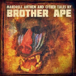Mandrill Anthem and Other Tales