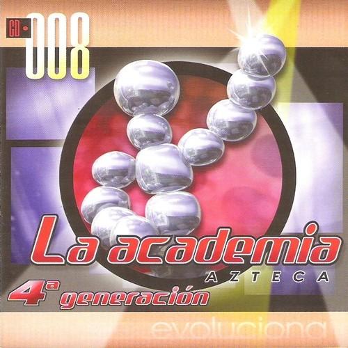 La Academia Azteca 4ª Generación Evolucion CD - 008