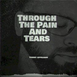 Through the Pain and Tears