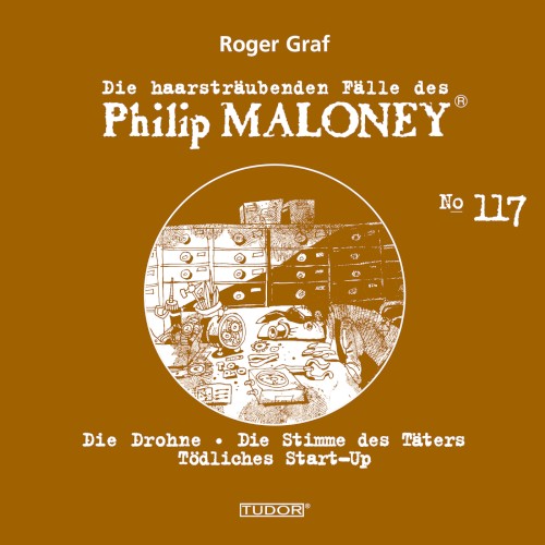 Die haarsträubenden Fälle des Philip Maloney, N° 117