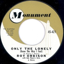 Only The Lonely (Know The Way I Feel) / Here Comes That Song Again