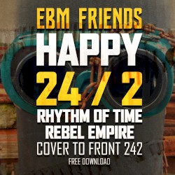 Rhythm of Time (cover to Front 242)