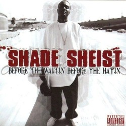 Before the Waitin’ Before the Hatin’