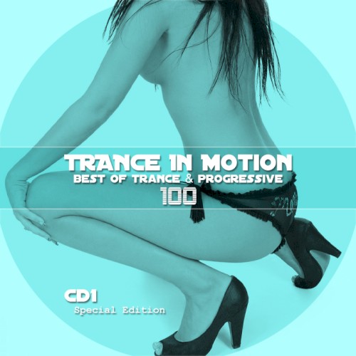 Trance in Motion, Vol. 100