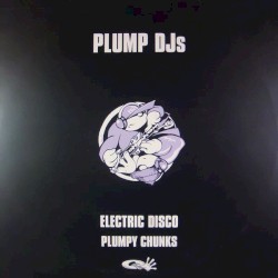Plumpy Chunks / Electric Disco