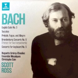 English Suite \ Toccatas \ Prelude, Fugue, and Allegro / Brandenburg no. 6 / Concerto for Keyboard no. 5