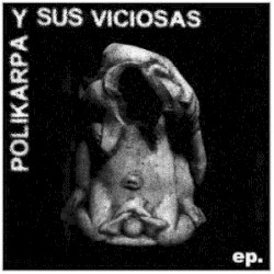 Polikarpa y sus Viciosas