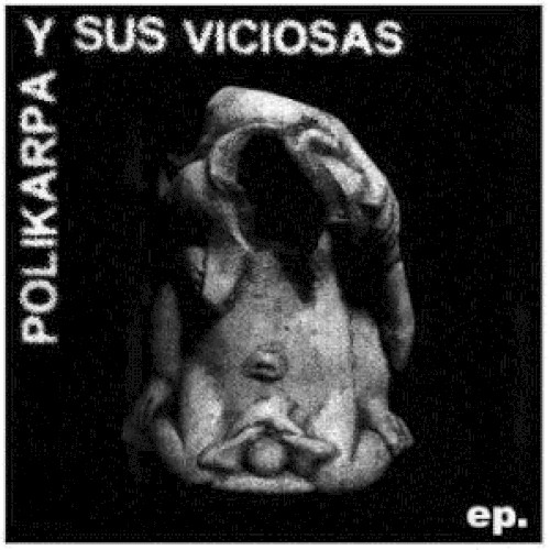 Polikarpa y sus Viciosas