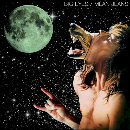 Big Eyes / Mean Jeans