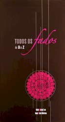 Todos os fados de A a Z: Fado Seixal ao Fado três bairros