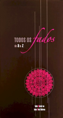 Todos os fados de A a Z: Fado Seixal ao Fado três bairros