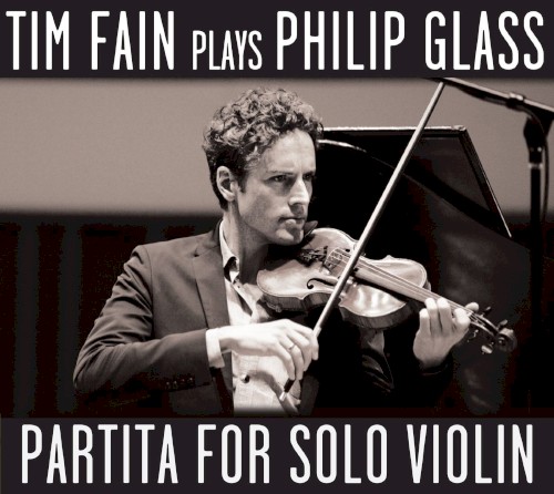 Tim Fain plays Philip Glass: Partita for Solo Violin