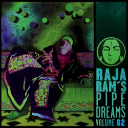 Raja Ram’s Pipedreams, Volume 02