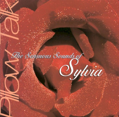 Pillow Talk: Sensuous Sounds of Sylvia