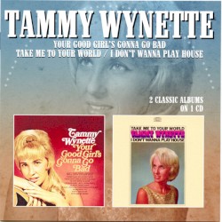 Your Good Girl’s Gonna Go Bad – Take Me to Your World / I Don’t Wanna Play House