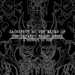 Sacrifice at the Altar of the Satanic Blood Angel: A Tribute to VON