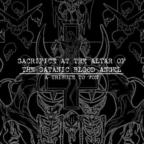 Sacrifice at the Altar of the Satanic Blood Angel: A Tribute to VON