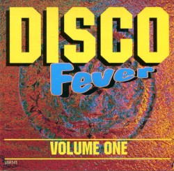 Disco Fever Volume 1