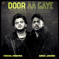 Door Aa Gaye