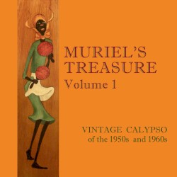 Muriel's Treasure, Vol. 1: Vintage Calypso from the 1950s & 1960s