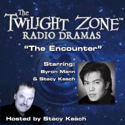 The Twilight Zone Radio Dramas, "The Encounter"