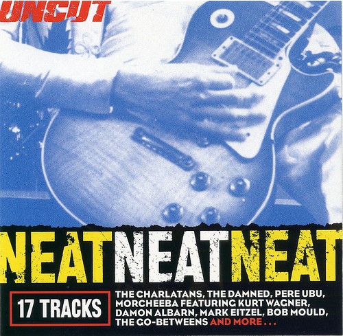 Uncut, 2002.07: Neat Neat Neat