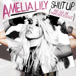 Shut Up (and Give Me Whatever You Got)