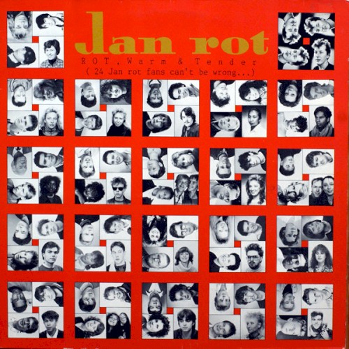 Rot, Warm & Tender (24 Jan Rot Fans Can't Be Wrong)