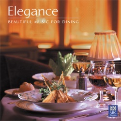 Elegance: Beautiful Music for Dining