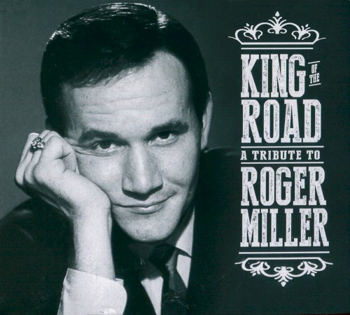 King of the Road: A Tribute to Roger Miller