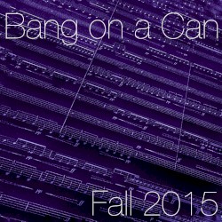 Bang on a Can Fall 2015 Mixtape