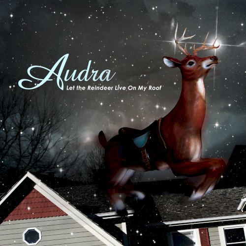 Let the Reindeer Live on My Roof
