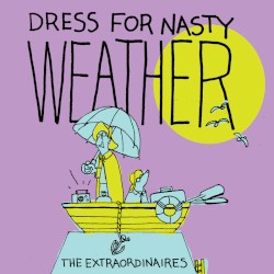 Dress for Nasty Weather