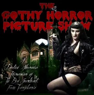 The Gothy Horror Picture Show (A Darkest Alternative Reinvention of the Best Soundtrack from Transylvania)