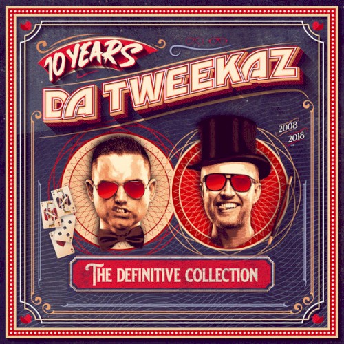 10 Years Da Tweekaz: The Definitive Collection
