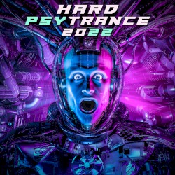 Hard Psy Trance 2022