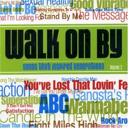 Walk On By: Songs That Inspired Generations, Volume 2
