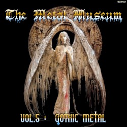 The Metal Museum, Volume 5: Gothic Metal