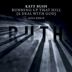 Running Up That Hill (A Deal With God) (2012 remix)