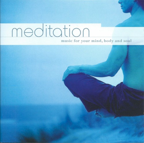 Meditation: Music for Your Mind, Body and Soul