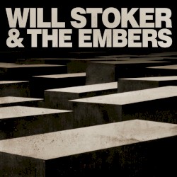 Will Stoker & the Embers