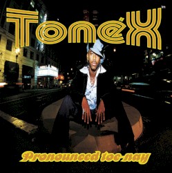 Pronounced Toe-Nay