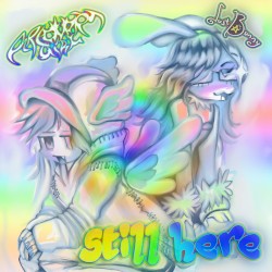 still here