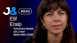 Jung & Naiv #849, „Elif Eralp, Spitzenkandidatin der Linken | Berlin-Wahl 2026“