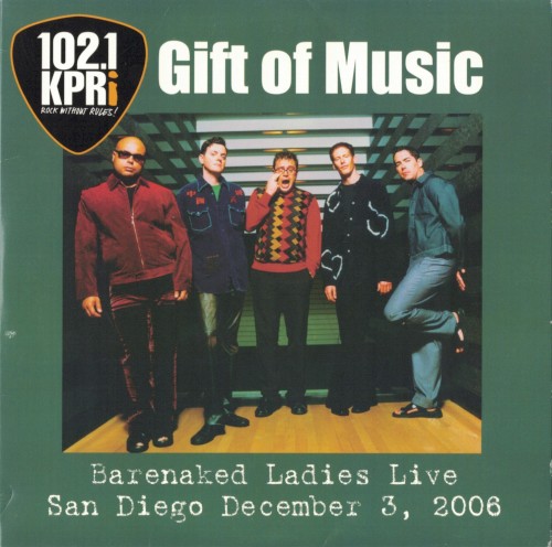 Gift of Music: Barenaked Ladies Live: San Diego, December 3, 2006
