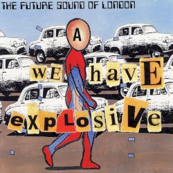 We Have Explosive